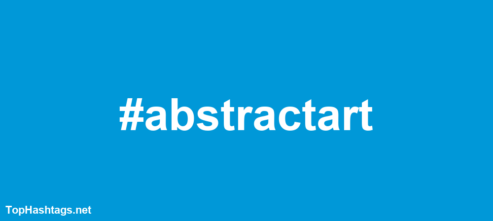 #abstractart Hashtags