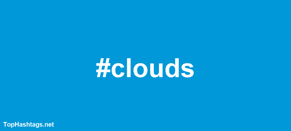 #clouds Hashtags