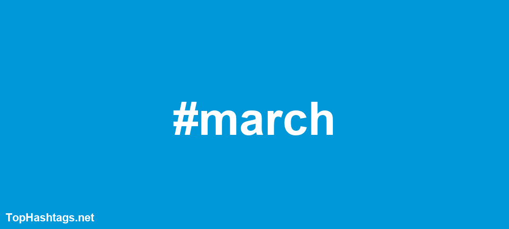 #march Hashtags
