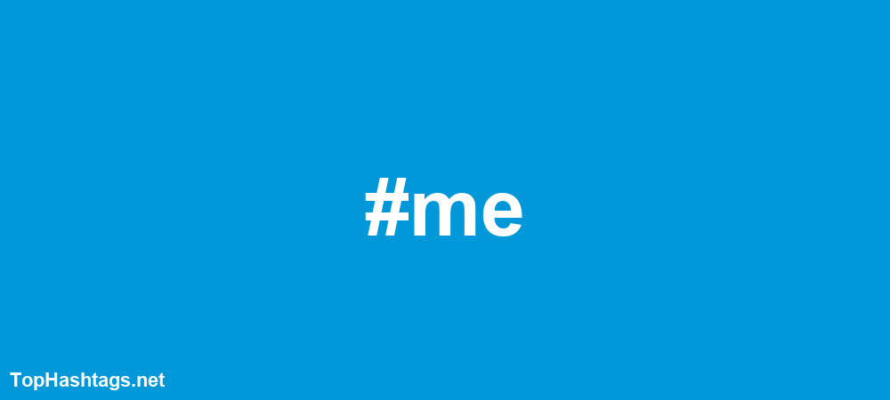 #me Hashtags