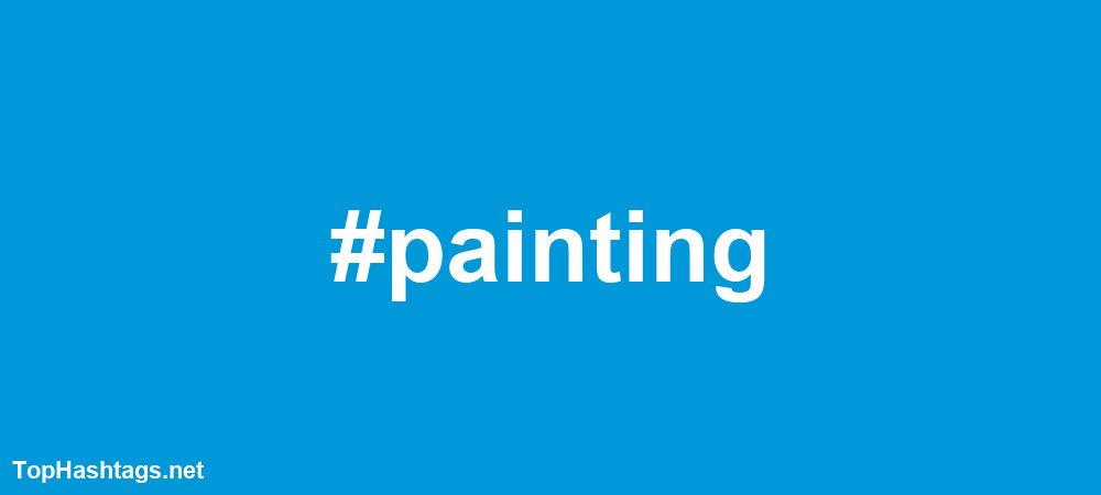 #painting Hashtags